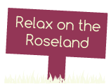 Relax on the Roseland Relax on the Roseland